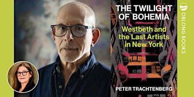 Peter Trachtenberg, THE TWILIGHT OF BOHEMIA | Oblong Books [Rhinebeck]