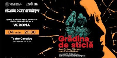 GRĂDINA DE STICLĂ, vine la Verona | Teatro Camploy