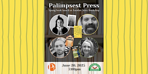 Palimpsest Press Spring Launch! | Another Story Bookshop