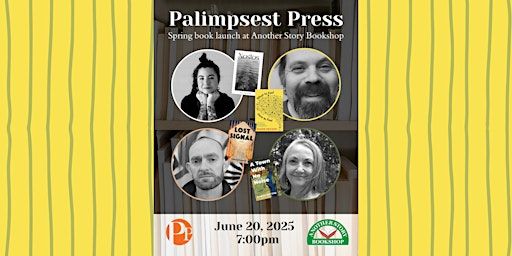Palimpsest Press Spring Launch! | Another Story Bookshop