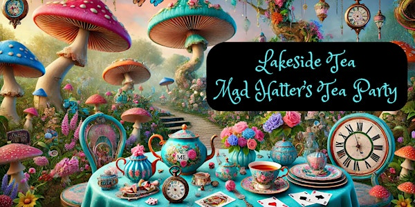 Mad Hatter's Tea Party | Best Western Plus Chocolate Lake Hotel