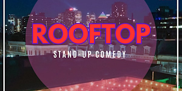 Rooftop Stand-Up Comedy Show – SATURDAY JULY 26TH, 2025 | Muzique