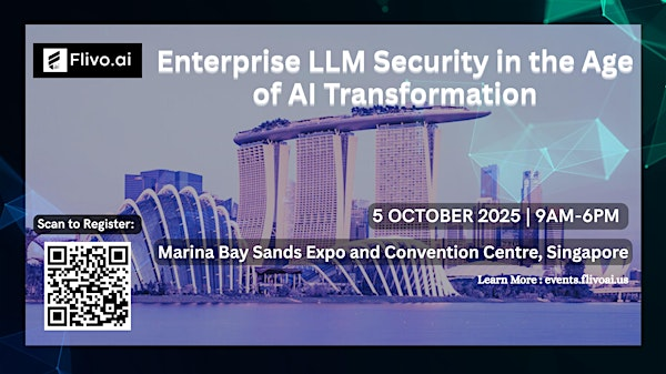 Enterprise LLM Security in the Age of AI Transformation | Sands Expo & Convention Centre
