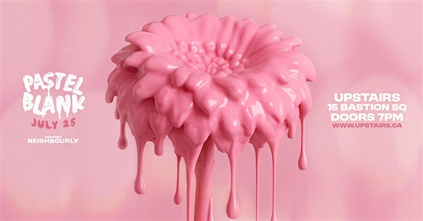 UPSTAIRS ENTERTAINMENT PRESENTS: PASTEL BLANK | Upstairs Entertainment Ltd