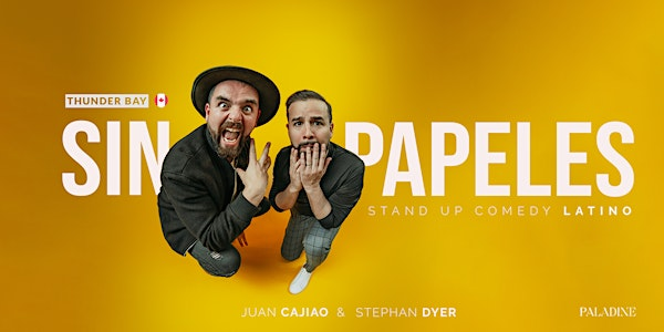 SIN PAPELES - Comedia en Español - Thunder Bay | On The Links
