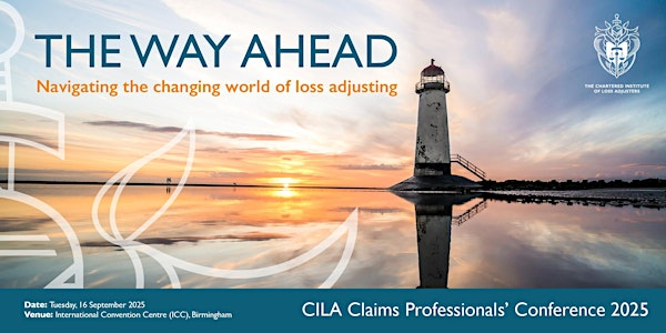 CILA Claims Professionals' Conference 2025 | The International Convention Centre