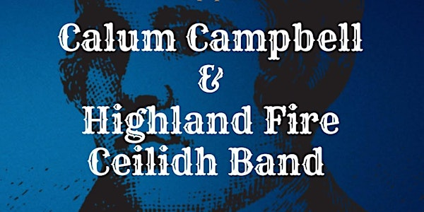 Burns Night with Calum Campbell & Highland Fire | Montrose Town Hall
