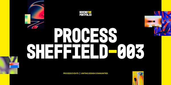 Process Sheffield 003 | Yellow Arch Studios