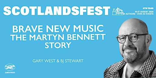 ScotlandsFest: Brave New Music – The Martyn Bennett Story | St Columba's by the Castle Scottish Episcopal Church