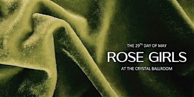 Rose Girls | McMenamins Crystal Ballroom