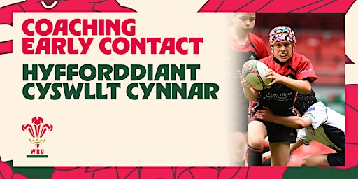 WRU U9 - U11 Coaching Early Contact (Cardiff Region) | Beddau RFC