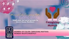 Common Room: Women+ of Color Caregiving Matters Common Room | 1393 N 4th St