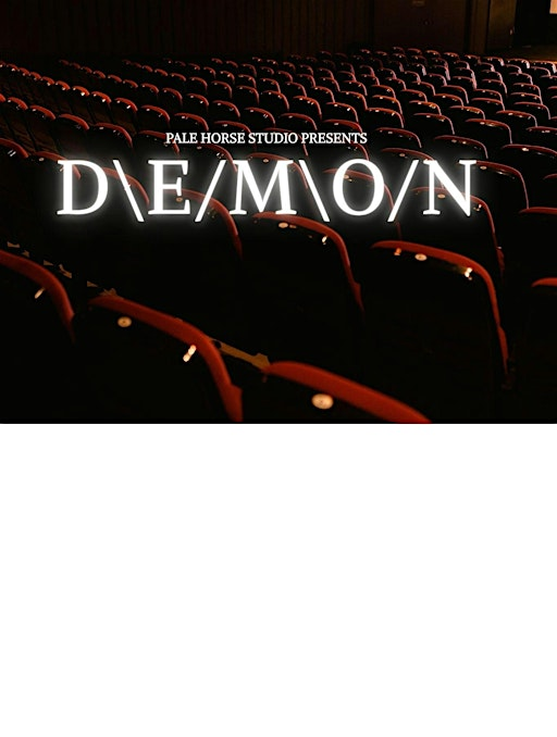 D\E/M\O/N Showing | Quarry Cinema 5
