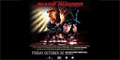 Blade Runner Live | College Street Music Hall