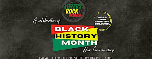 Lovers Rock Brunch - Black History Month Edition | The Palace Banqueting Suite