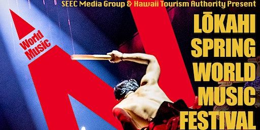 LŌKAHI SPRING WORLD MUSIC FESTIVAL (Feb 14 - 25) | Hawaii Convention Center, Kalākaua Avenue, Honolulu, HI, USA