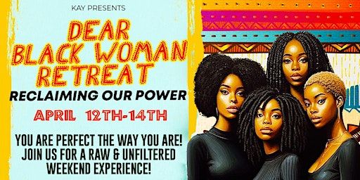 Dear Black Woman Retreat | Kay's Paint Joint