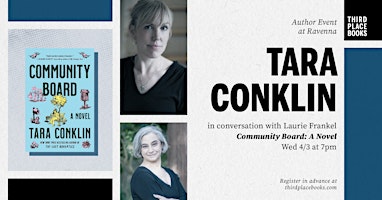 Tara Conklin with Laurie Frankel — 'Community Board : A Novel' | Third Place Books