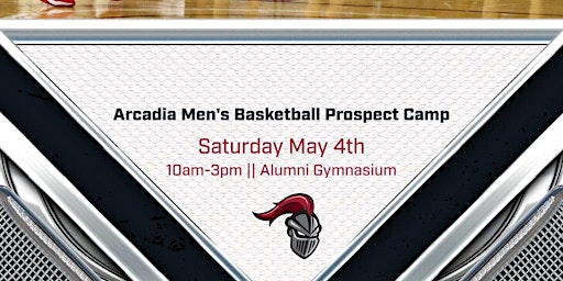 Arcadia University Men's Basketball Prospect Day | Kuch Center - Alumni Gymnasium