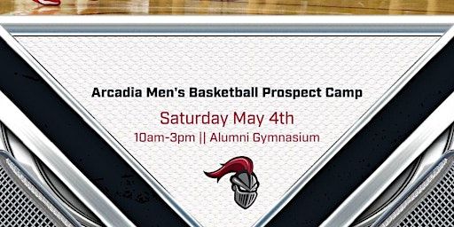 Arcadia University Men's Basketball Prospect Day | Kuch Center - Alumni Gymnasium
