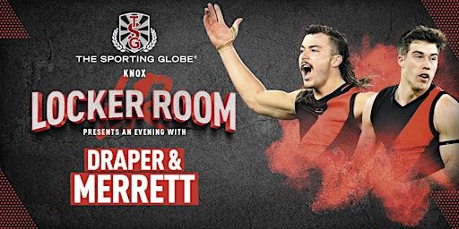 Locker Room An Evening with Draper & Merrett | The Sporting Globe Bar & Grill Knox