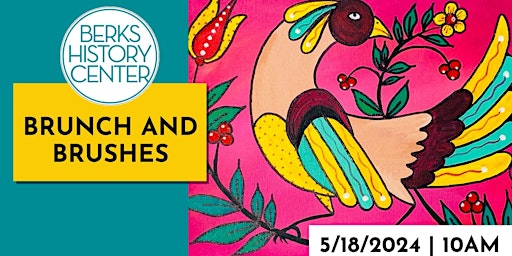 Brunch and Brushes | Berks History Center