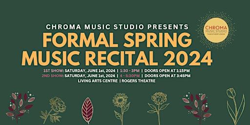Chroma Music Studio Presents: Formal Spring Music Recital 2024 (2nd Show) | Living Arts Centre, Living Arts Drive, Mississauga, ON, Canada