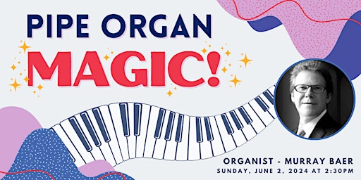 Pipe Organ Magic! | Bridge Street United Church