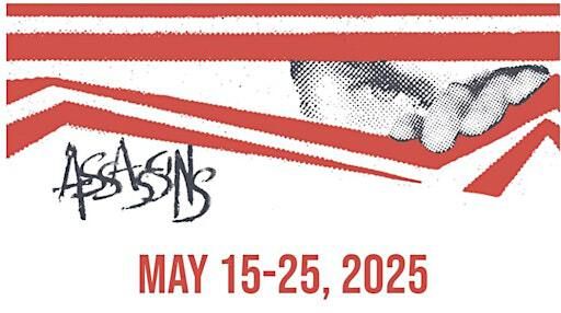 ASSASSINS | James and Gloria Maron Cultural Arts Center