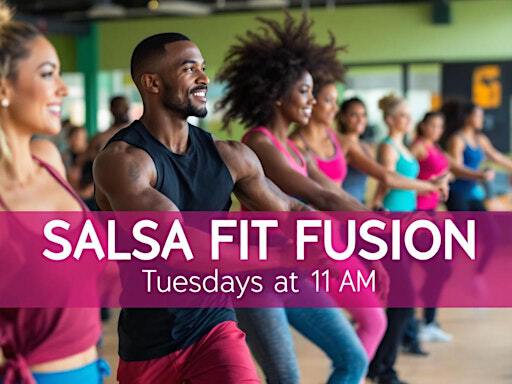 Salsa Fit Fusion Class! Tuesdays at 11 AM! | BSDC Latin, African & Cultural Dance Institute