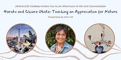Haruko and Chiura Obata: Teaching an Appreciation for Nature with Kimi Hill | Berkeley Methodist United Church