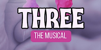 Three The Musical | Strathaven Town Mill