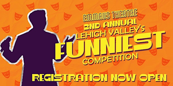Lehigh Valley's Funniest Competition REGISTRATION | The Emmaus Theatre