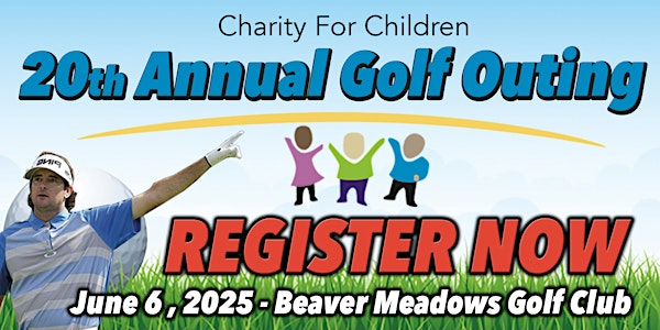 Charity For Children 20th Annual Golf Outing | Beaver Meadows Golf Club