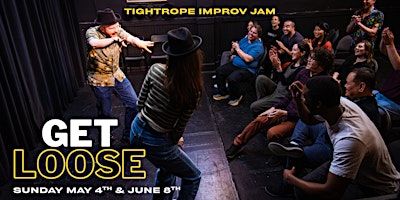 Get Loose - Improv Jam | Tightrope Impro Theatre