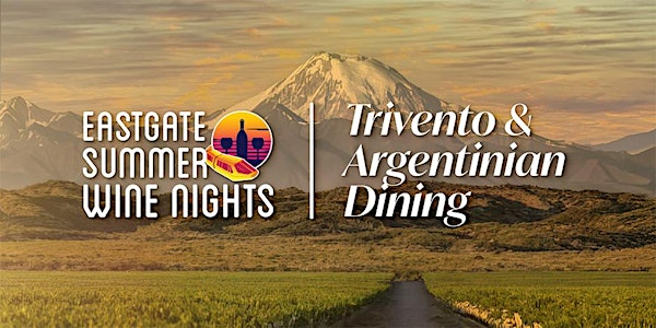 Eastgate Summer Wine Nights - Trivento & Argentinian Dining | JXC inside Jungle Jim's International Market Eastgate