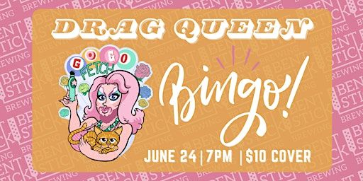 Bentstick Drag Bingo with Gogo Fetch! | Bent Stick Brewing Co.