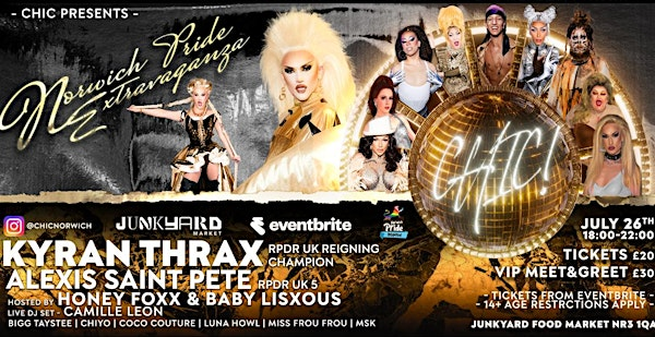 CHIC PRESENTS: NORWICH PRIDE EXTRAVAGANZA with KYRAN THRAX & ALEXIS ST PETE | Junkyard Food Market