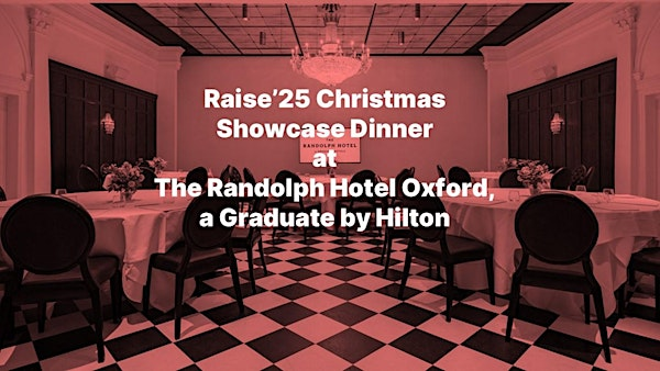 Raise’25 Christmas Showcase Dinner at The Randolph Hotel | The Randolph Hotel, by Graduate Hotels