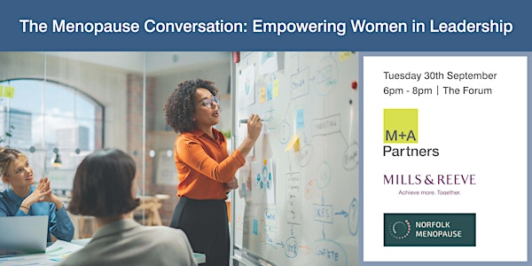 The Menopause Conversation: Empowering Women in Leadership | The Forum