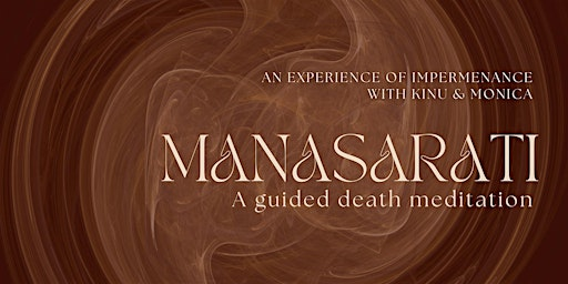 Manasarati: A Guided Death Meditation | Alternity