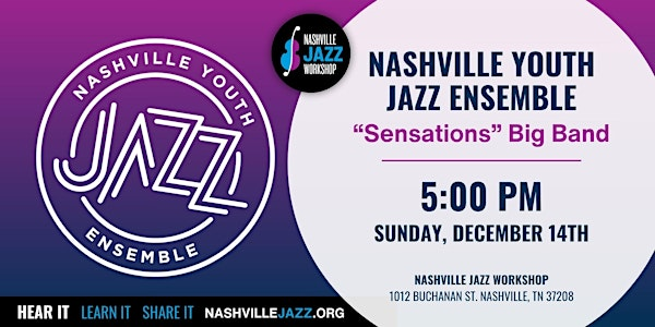 Nashville Youth Jazz Ensemble: "Sensations" Big Band (5PM) | Nashville Jazz Workshop