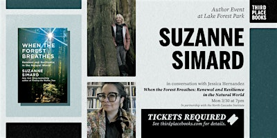Suzanne Simard with Jessica Hernandez — 'When the Forest Breathes' | Third Place Books