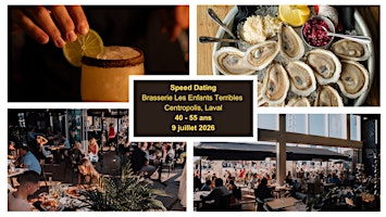 Speed Dating Laval 40 - 55 ans, 9 juillet 2026 | Les Enfants Terribles — Laval