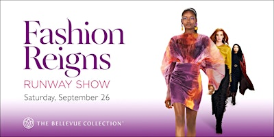 Fashion Reigns Runway Show | 510 Bellevue Way NE