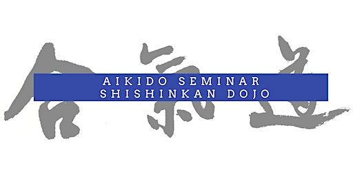 Aikido Seminar at Shishinkan Dojo | Piermont Community Center