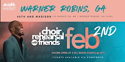 Choir Rehearsal with Friends Warner Robins, GA | 44th and Madison Event Center