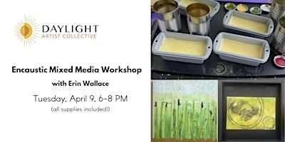 Encaustic Mixed Media Workshop | Daylight Artist Collective