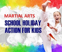 School Holiday Martial Arts Programme Oct 7th-11th | The Martial Arts Academy