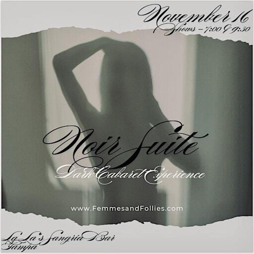 Femmes & Follies: Noir Suite | La La's Sangria Bar